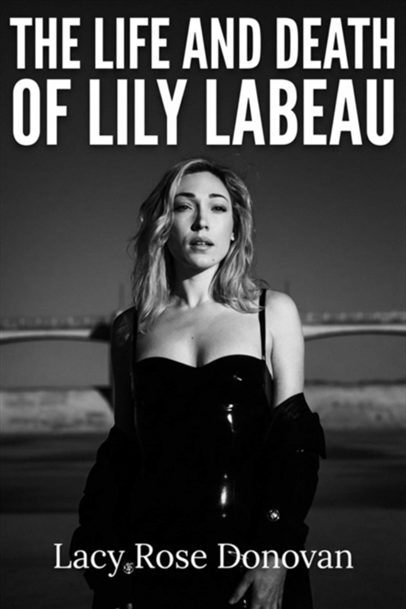 Life and Death of Lily LaBeau : An Adult Film Star's Story of Reclaiming Her Sovereignty/Product Detail/Biographies & True Stories