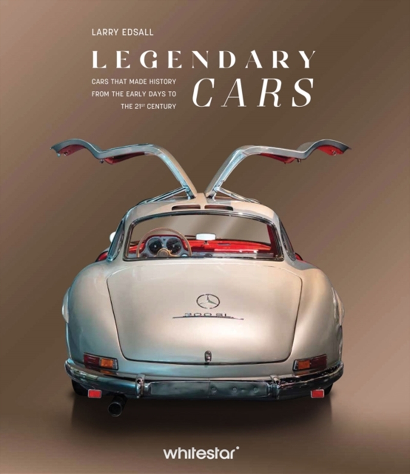 Legendary Cars : Cars that made history from the early days to the 21st century/Product Detail/Transportation