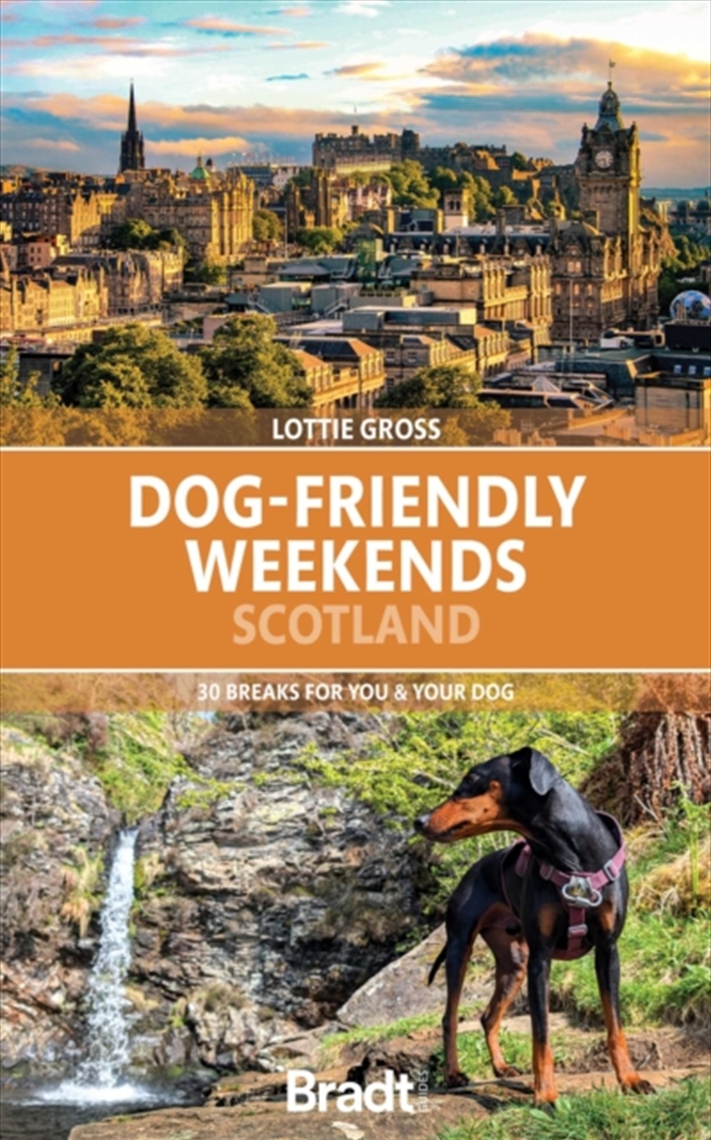 Dog-Friendly Weekends Scotland : 30 breaks for you and your dog/Product Detail/Travel & Holidays