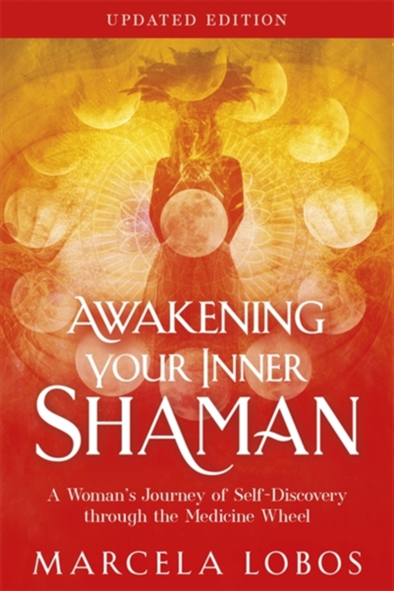 Awakening Your Inner Shaman (Updated Edition) : A Woman's Journey of Self-Discovery through the Medi/Product Detail/Religion & Beliefs