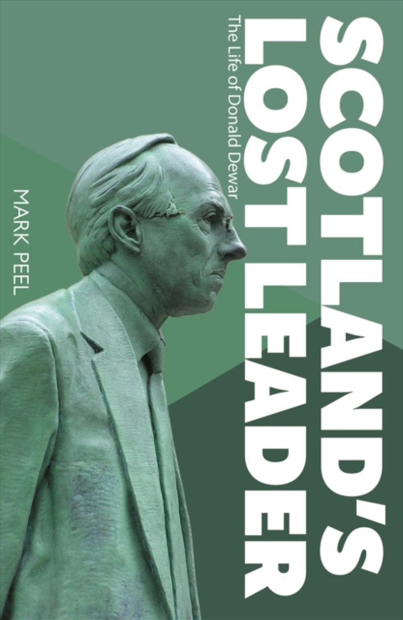 Scotland’s Lost Leader : The Life of Donald Dewar/Product Detail/Biographies & True Stories