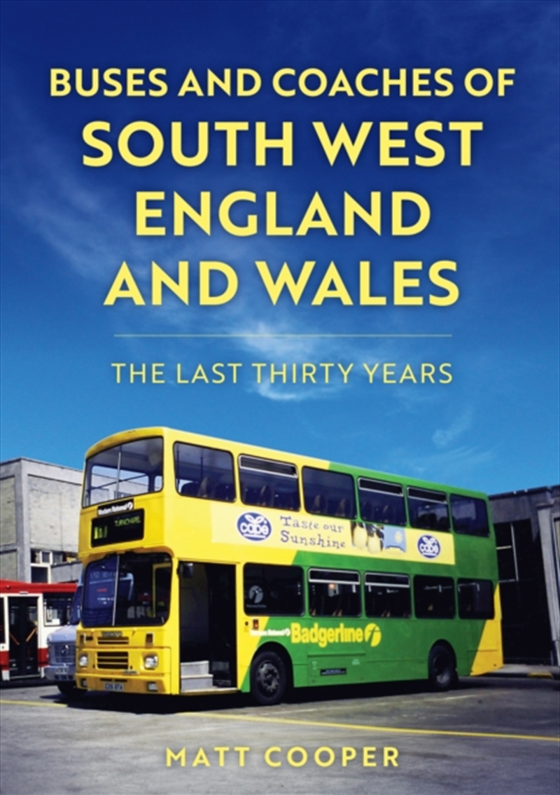 Buses and Coaches of South West England and Wales : The Last Thirty Years/Product Detail/Transportation