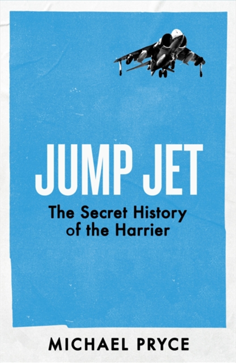 Jump Jet : The Secret History of the Harrier/Product Detail/History