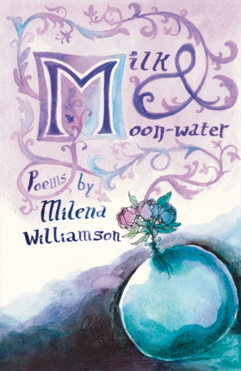 Milk & Moon-water : Charm Poems/Product Detail/Literature & Poetry