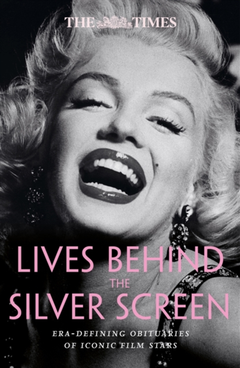 The Times Lives Behind the Silver Screen : Era-Defining Obituaries of Iconic Film Stars/Product Detail/Media