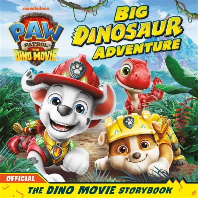 PAW Patrol: The Dino Movie Storybook - Big Dinosaur Adventure/Product Detail/Early Childhood Fiction Books