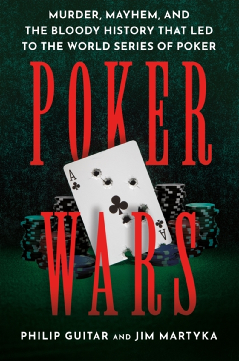 Poker Wars : Murder, Mayhem, and the Bloody History that Led to the World Series of Poker/Product Detail/True Crime