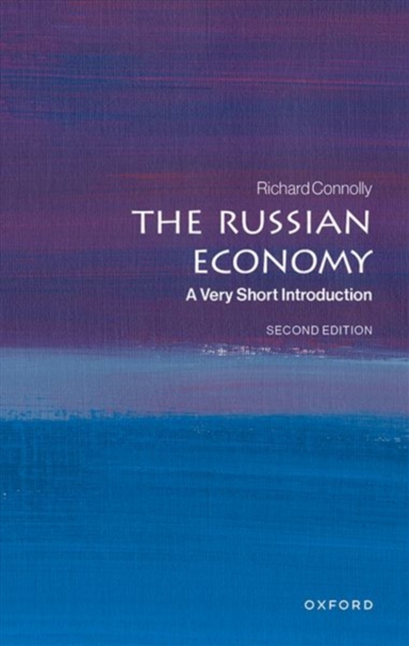 The Russian Economy : A Very Short Introduction/Product Detail/Politics & Government