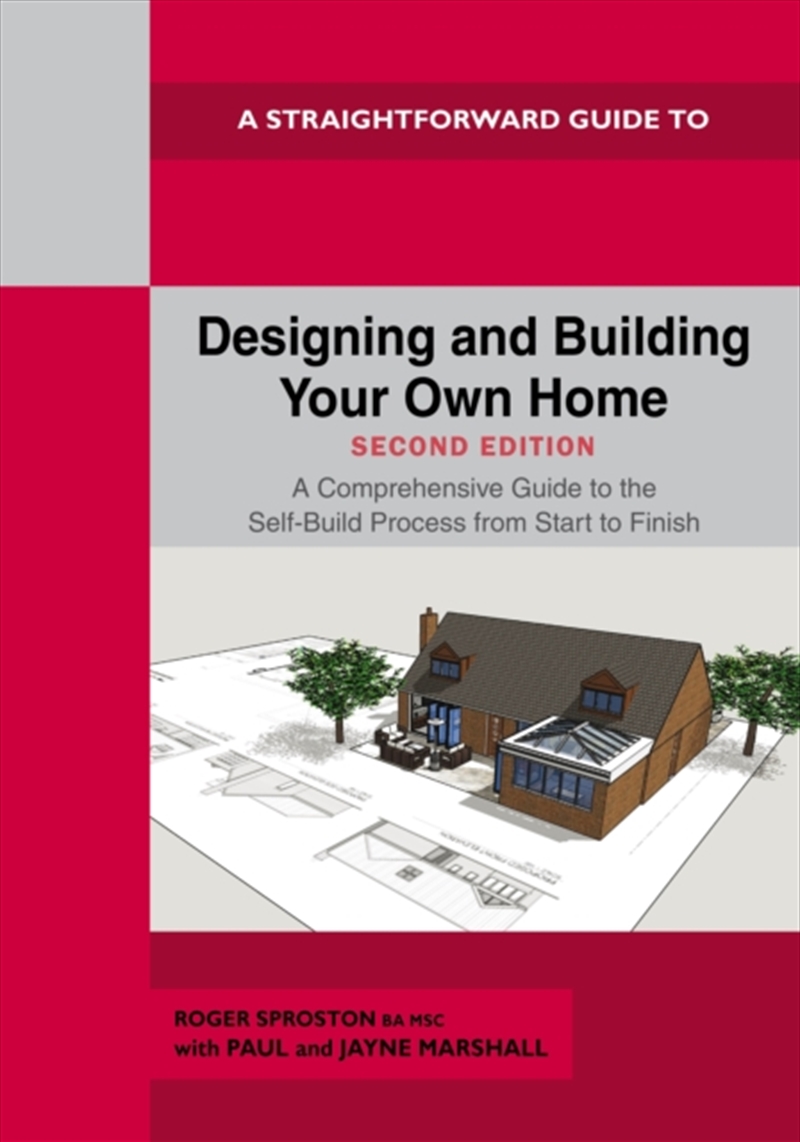 A Straightforward Guide to Designing and Building Your Own Home Second Edition 2026 : A Comprehensiv/Product Detail/House and Home Design