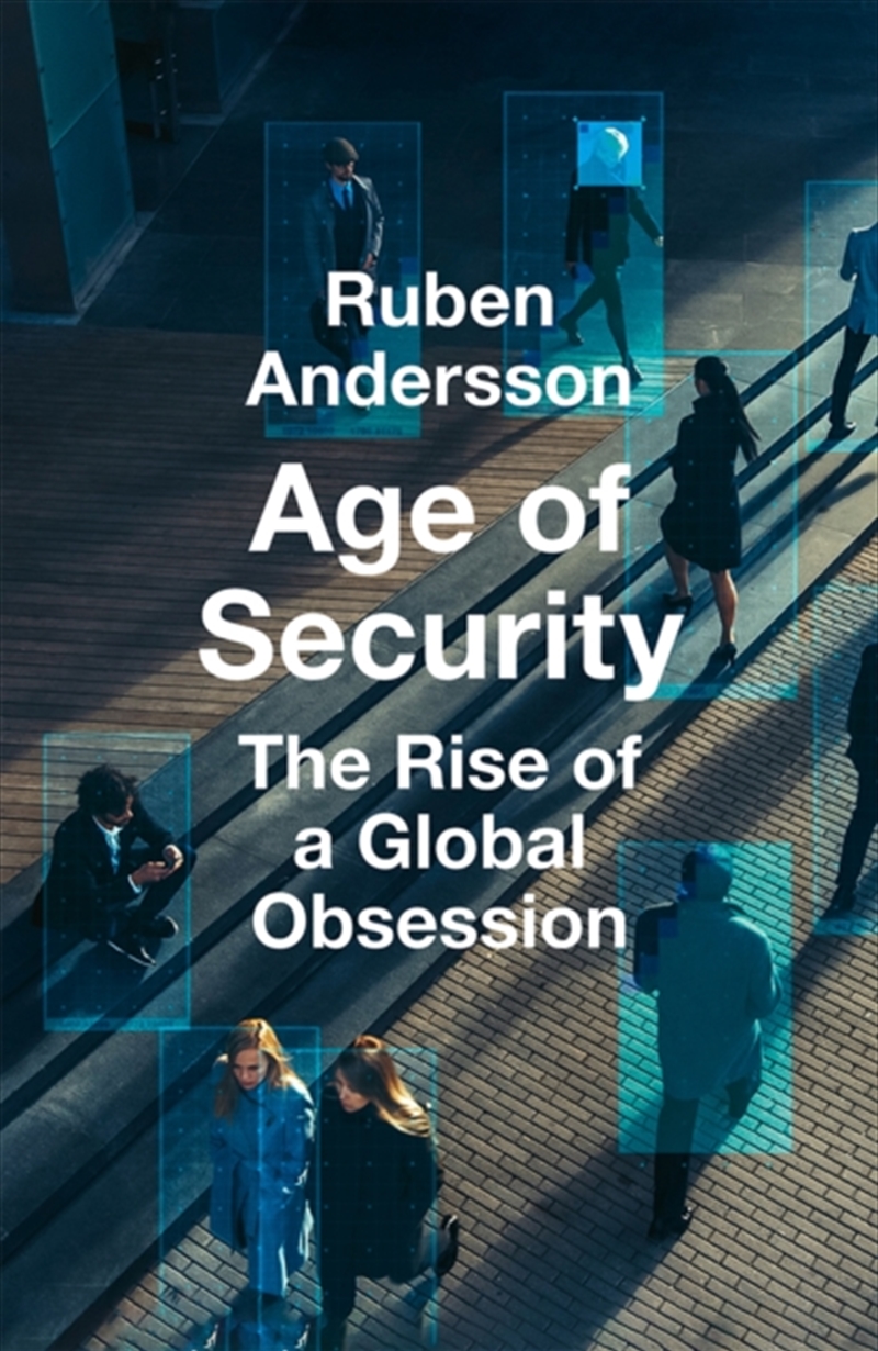 Age of Security : The Rise of a Global Obsession/Product Detail/Politics & Government