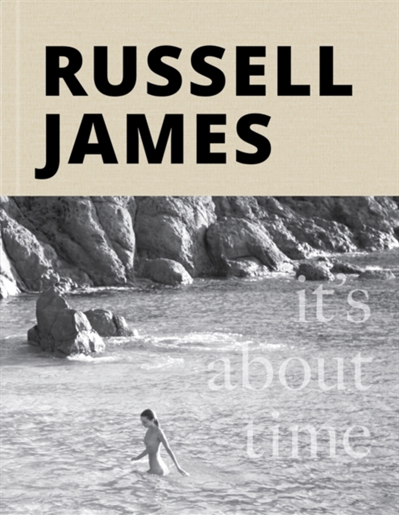 It's About Time : The Photographic Odyssey of Russell James/Product Detail/Photography