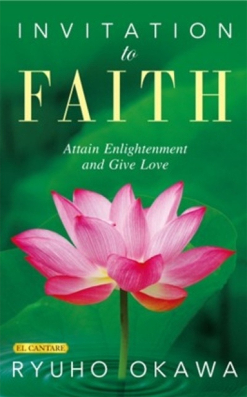 Invitation to Faith : Attain Enlightenment and Give Love/Product Detail/Religion & Beliefs