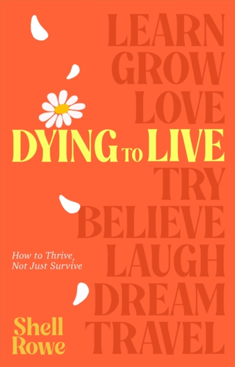 Dying to Live : How to Thrive, Not Just Survive/Product Detail/Biographies & True Stories