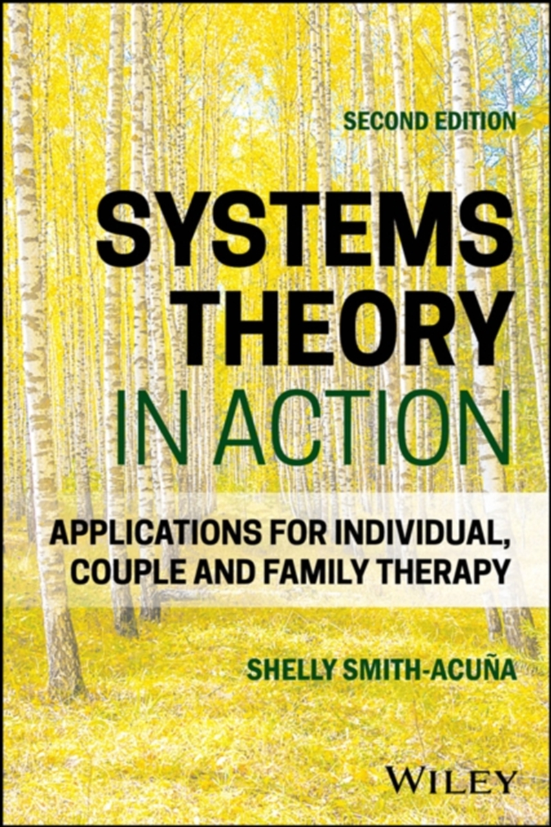Systems Theory in Action : Applications for Individual, Couple, and Family Therapy/Product Detail/Psychology