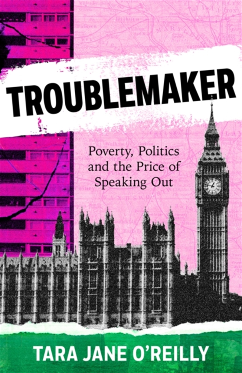 Troublemaker : Poverty, Politics and the Price of Speaking out in Westminster/Product Detail/Biographies & True Stories