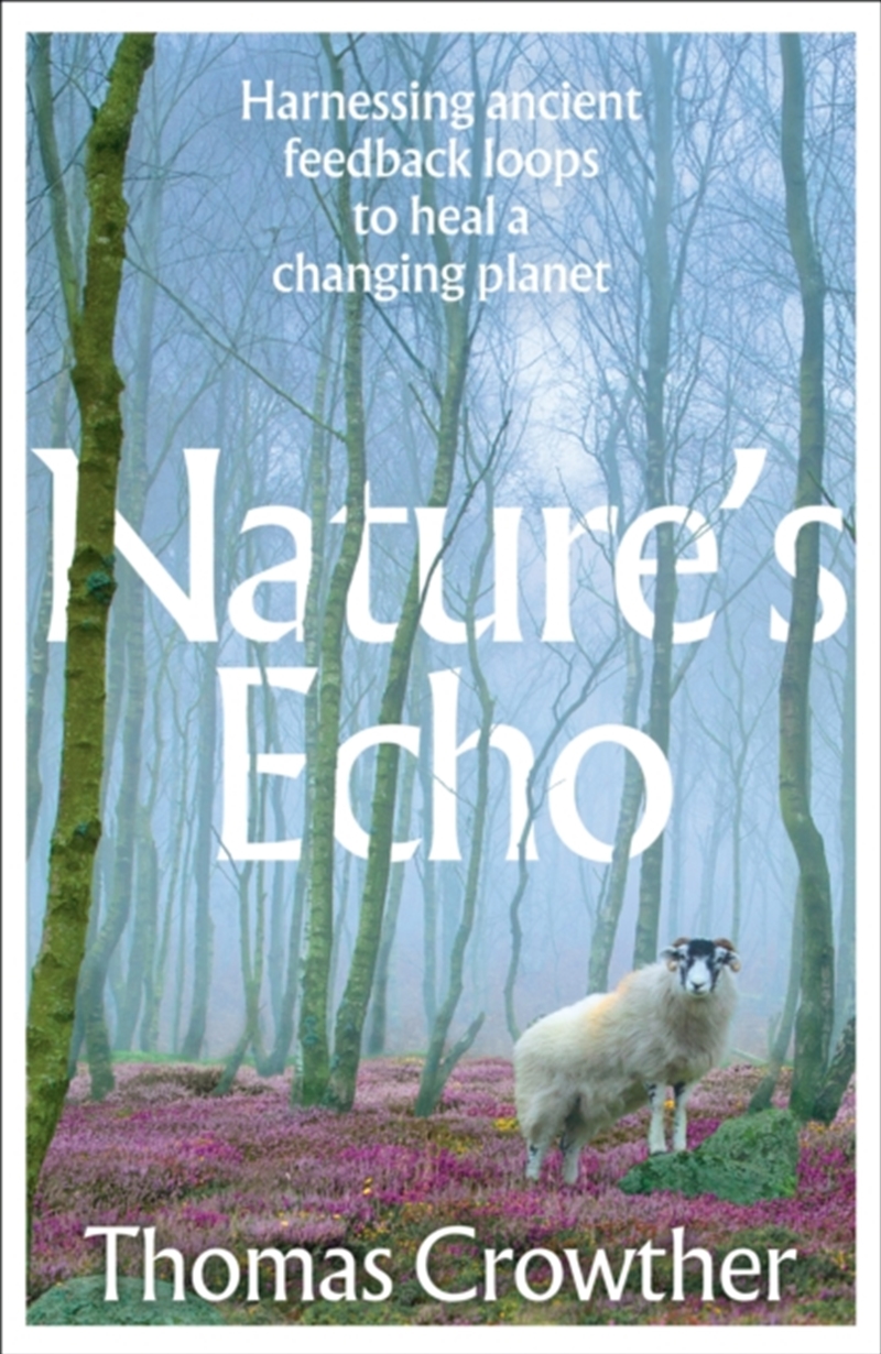 Nature's Echo : Harnessing ancient feedback loops to heal a changing planet/Product Detail/Animals & Nature