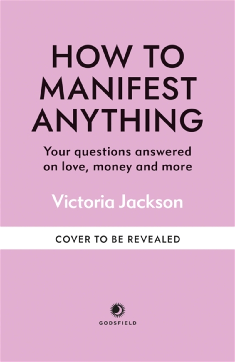How to Manifest Anything : Your questions answered on love, money and more/Product Detail/Self Help & Personal Development