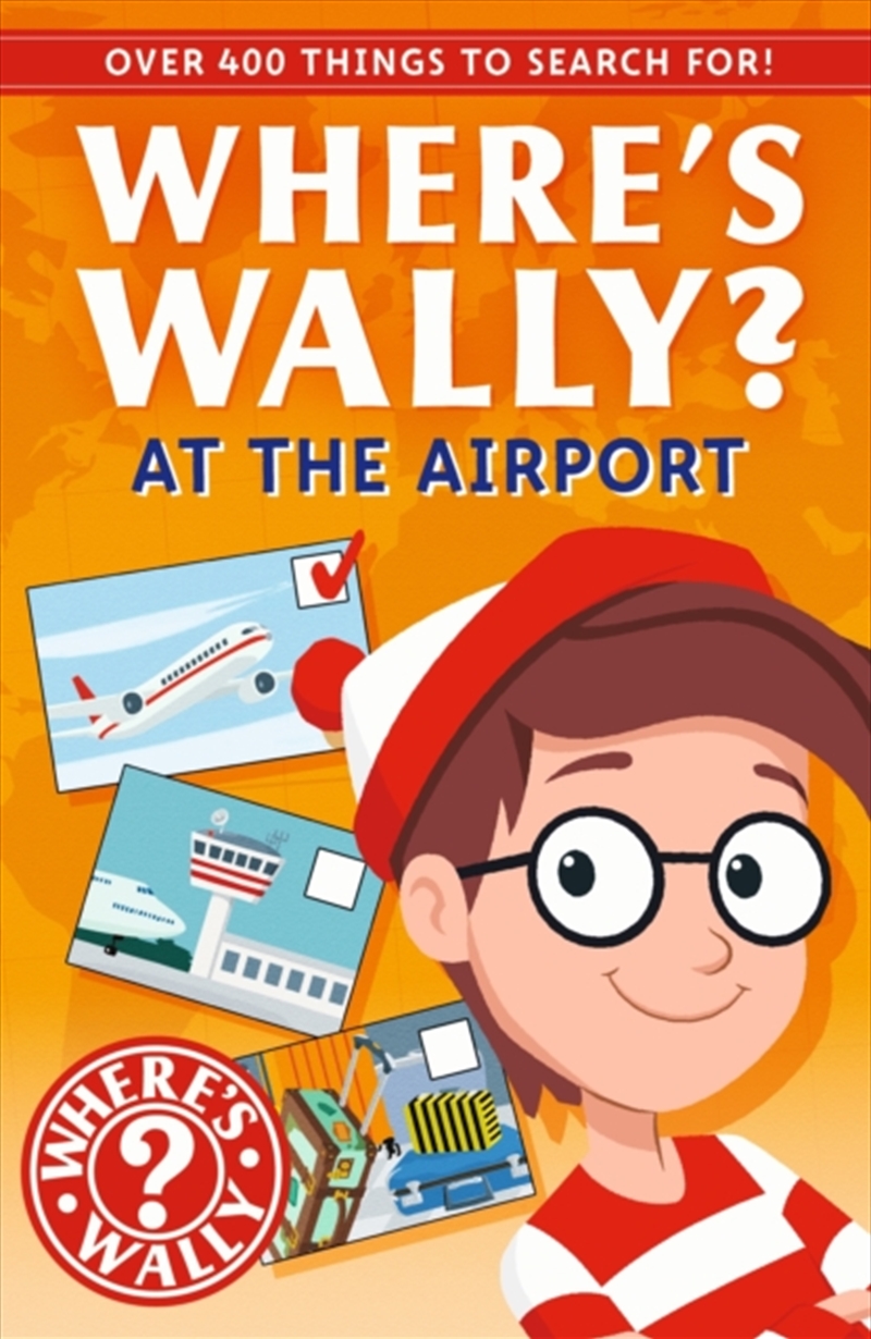 Where's Wally?: At the Airport : A Fun Spotter Activity Book for Ages 5+ with over 400 Things to Sea/Product Detail/Kids Activity Books