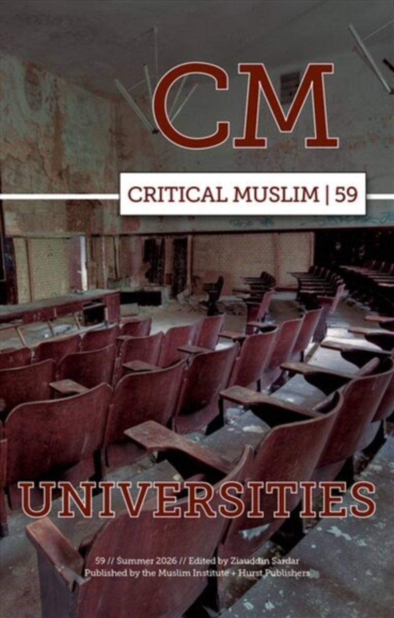 Critical Muslim 59 : Universities/Product Detail/Politics & Government