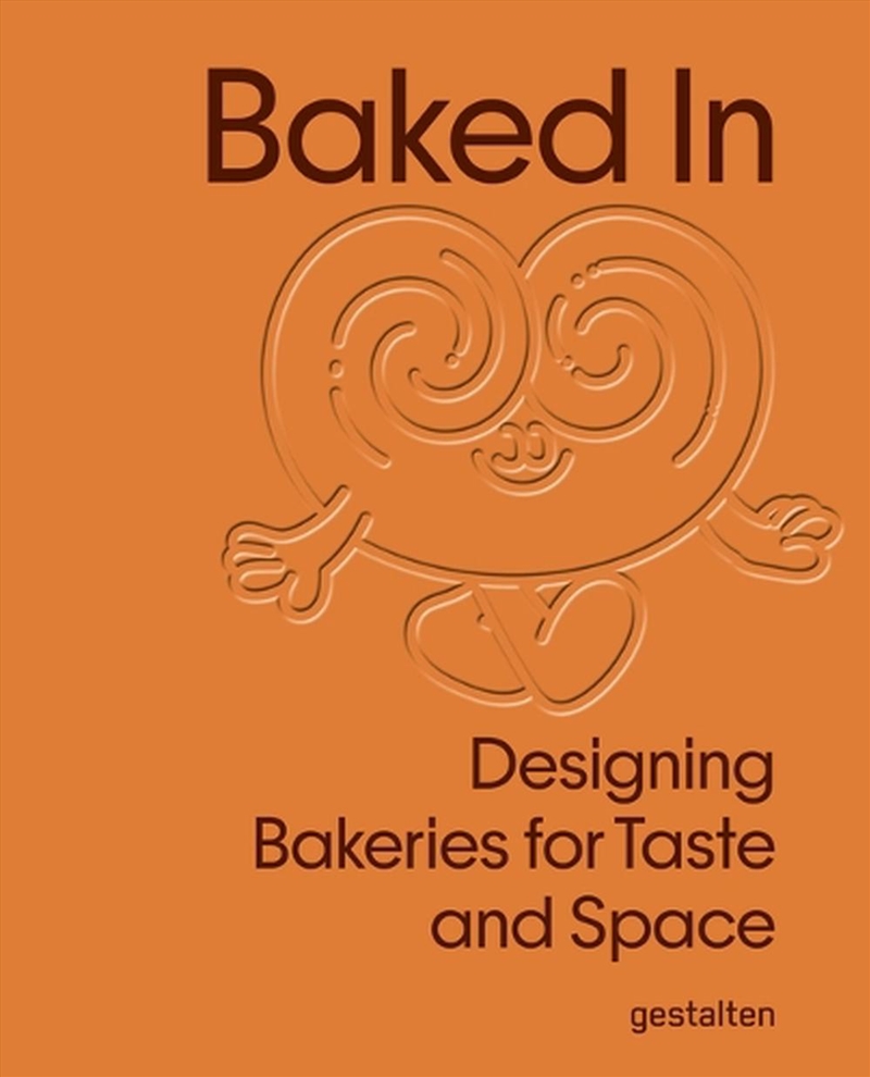 Baked in : Designing Bakeries for Taste and Space/Product Detail/House and Home Design