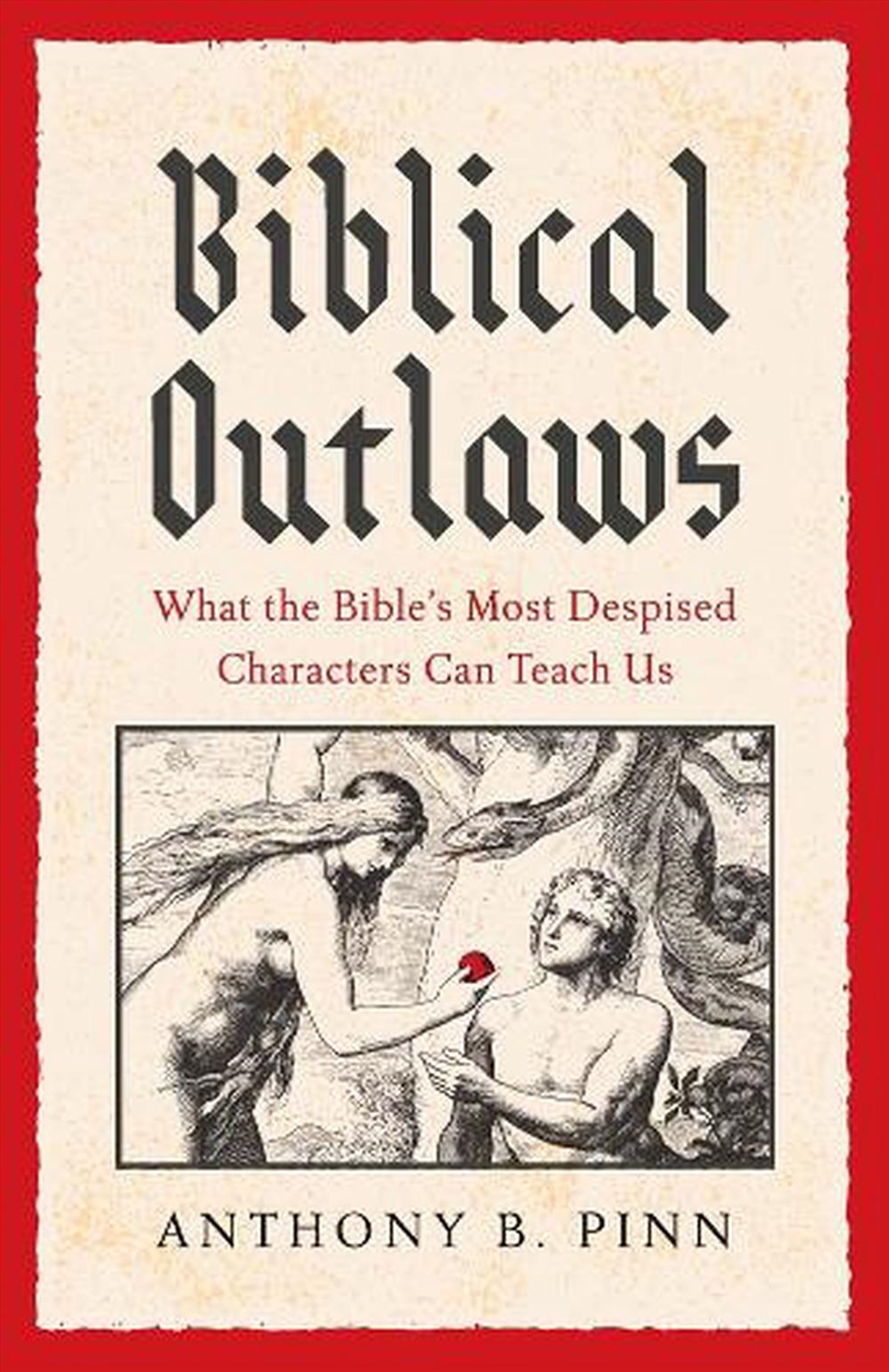 Biblical Outlaws : What the Bible’s Most Despised Characters Can Teach Us/Product Detail/Religion & Beliefs