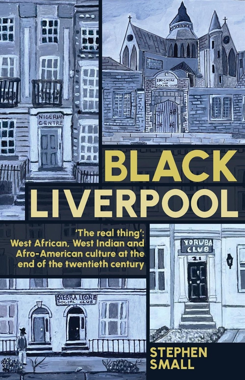 Black Liverpool : 'The real thing': West African, West Indian and Afro-American culture at the end o/Product Detail/History