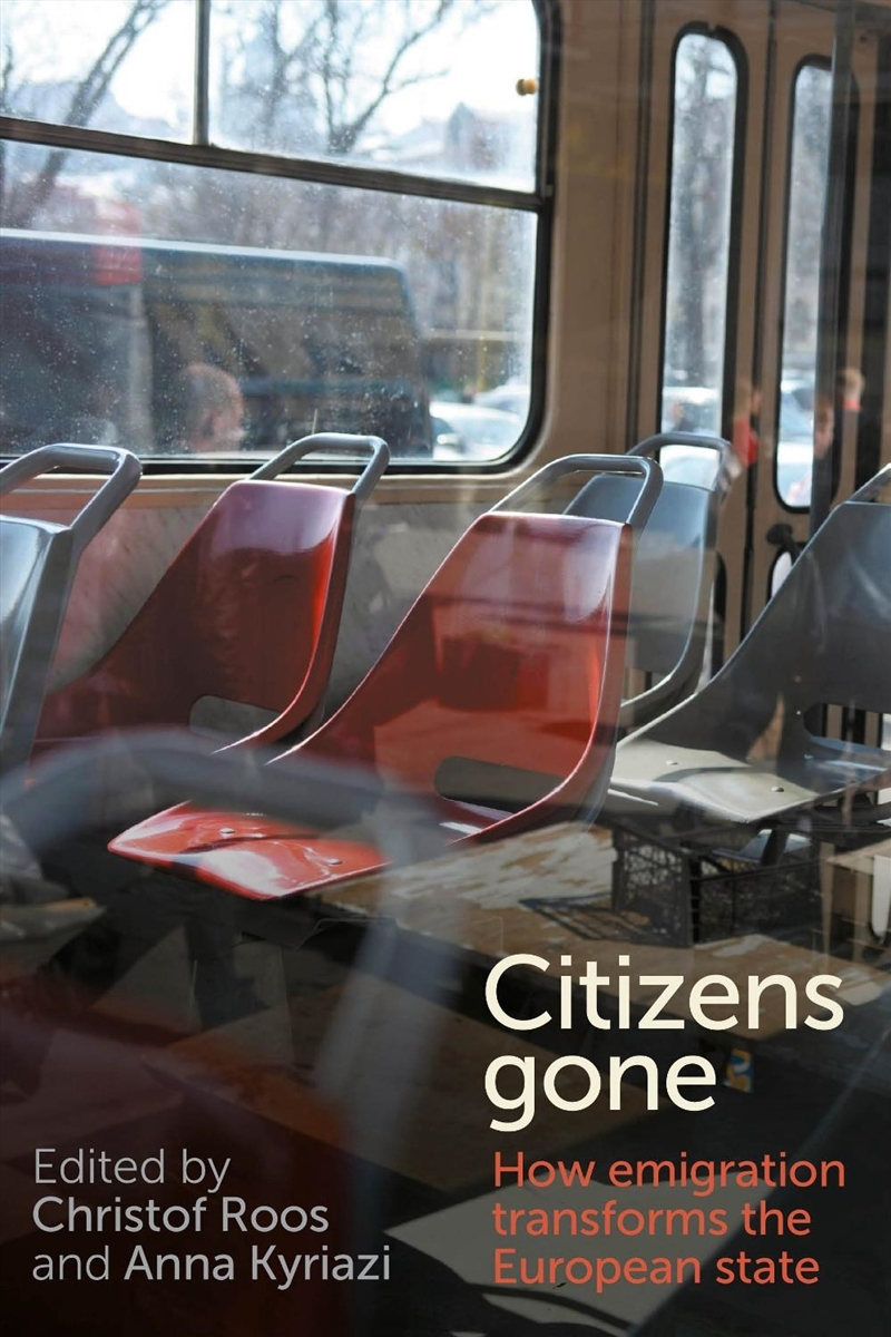 Citizens gone : How emigration transforms the European state/Product Detail/Society & Culture