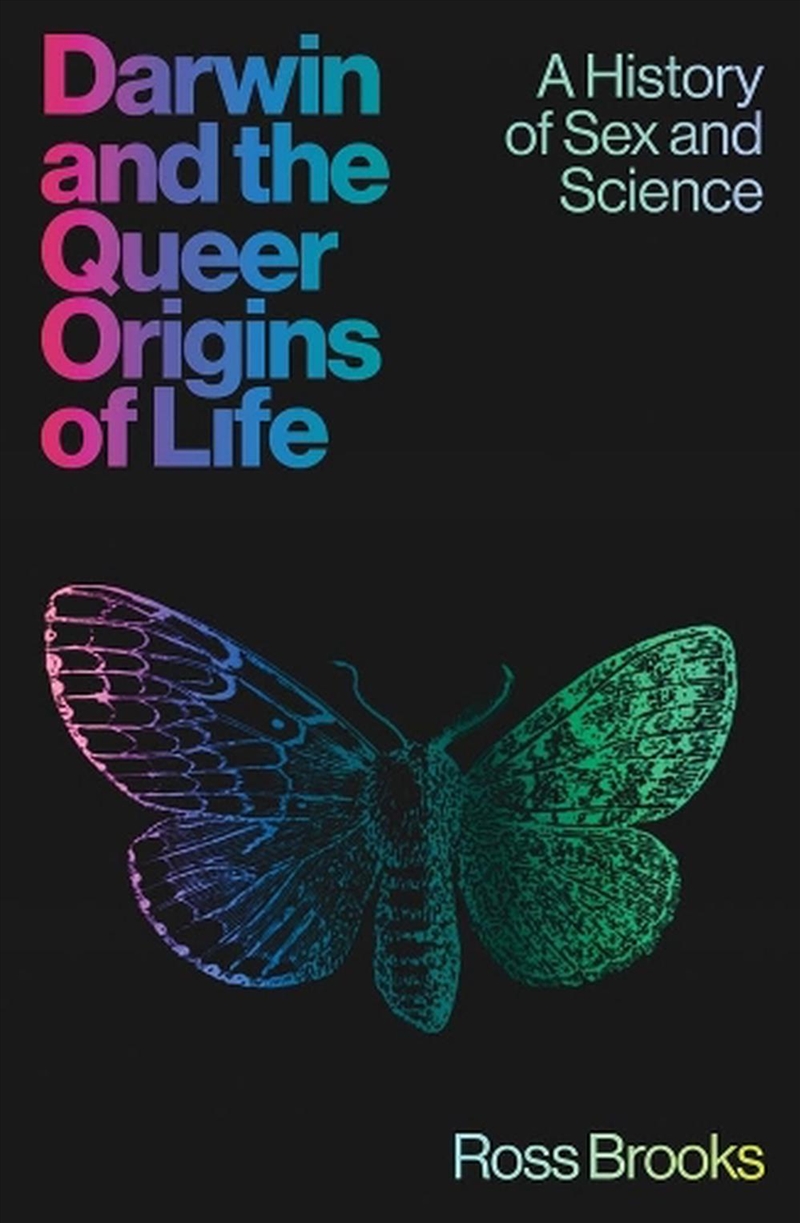Darwin and the Queer Origins of Life : A History of Sex and Science/Product Detail/Science