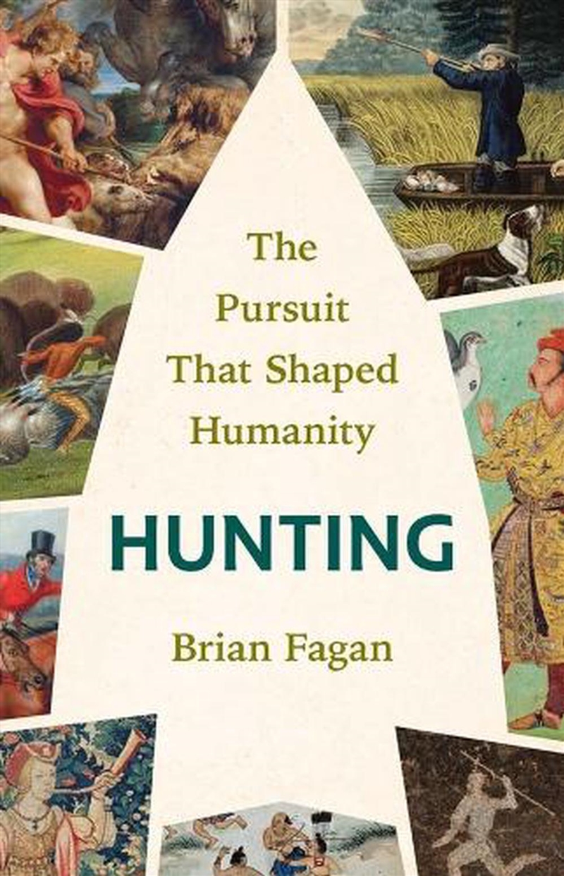 Hunting : The Pursuit That Shaped Humanity/Product Detail/Sport & Recreation