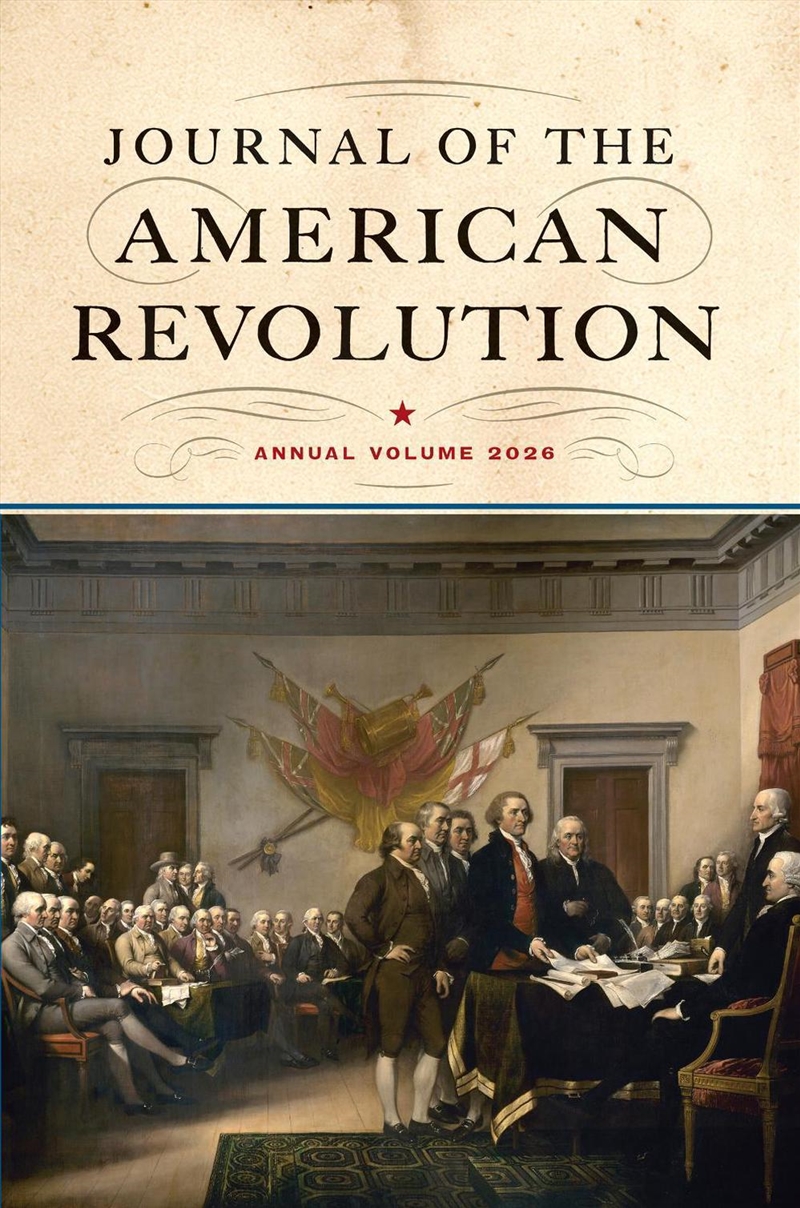 Journal of the American Revolution 2026 : Annual Volume/Product Detail/History