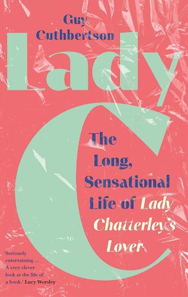 Lady C : The Long, Sensational Life of Lady Chatterley’s Lover/Product Detail/Literature & Poetry