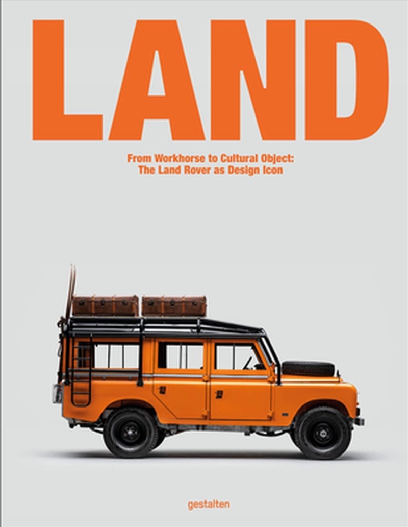 Land : From Workhorse to Cultural Object: The Land Rover as Design Icon/Product Detail/Transportation