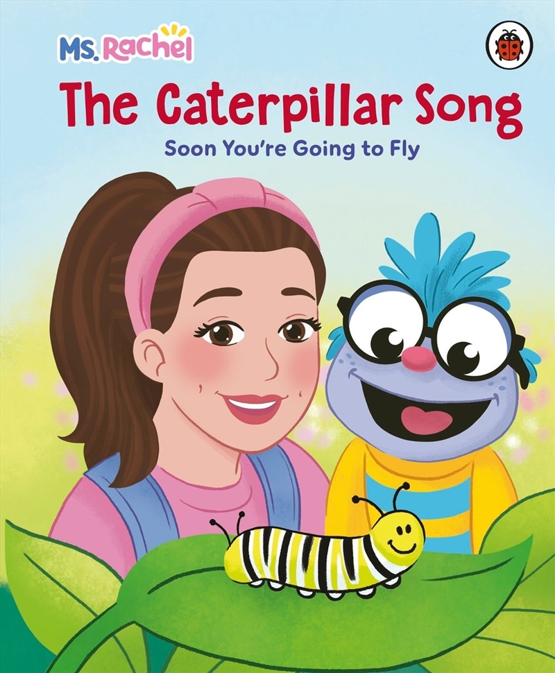 Ms Rachel: The Caterpillar Song : Soon You’re Going to Fly/Product Detail/Early Childhood Fiction Books