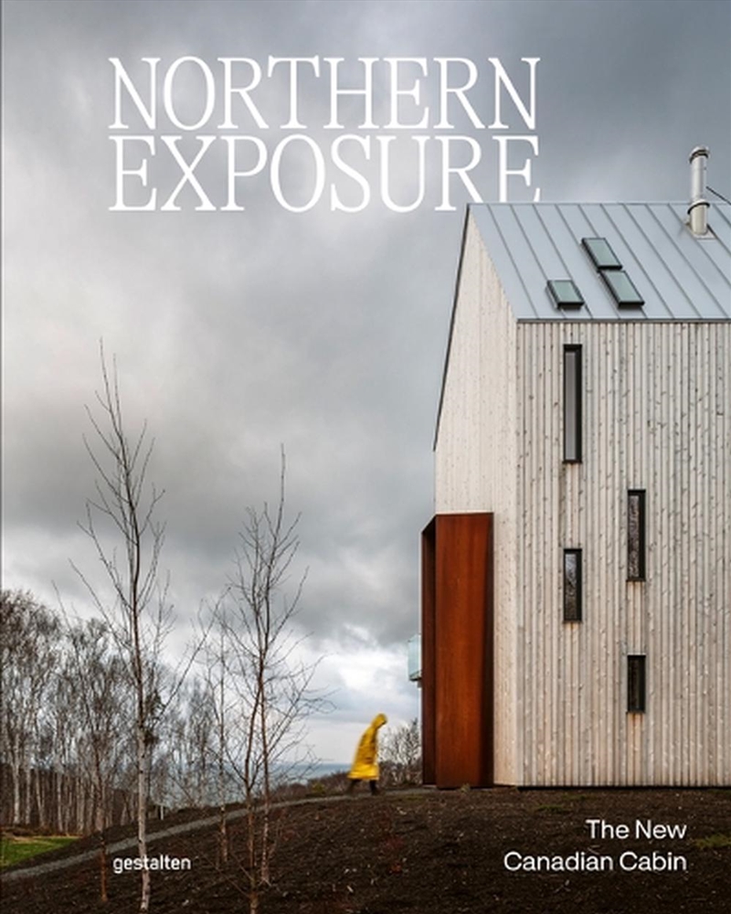 Northern Exposure : The New Canadian Cabin/Product Detail/Architecture