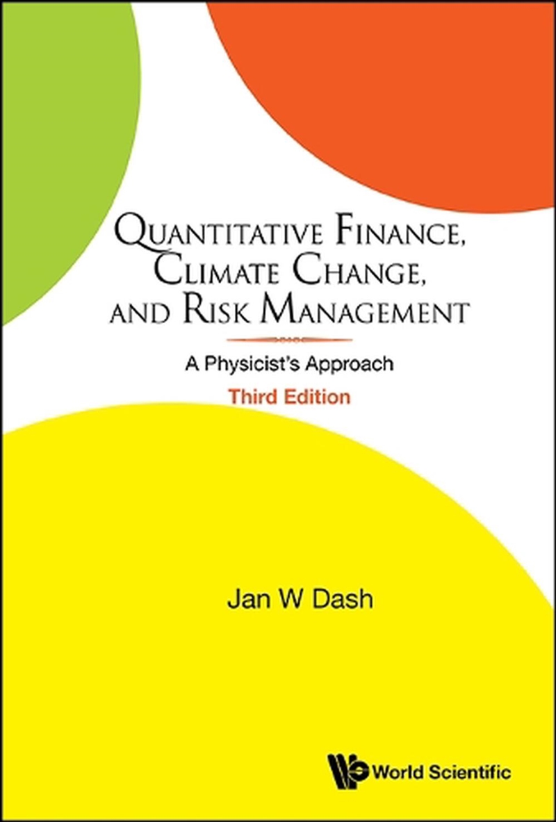 Quantitative Finance, Climate Change, And Risk Management: A Physicist's Approach (Third Edition)/Product Detail/Science