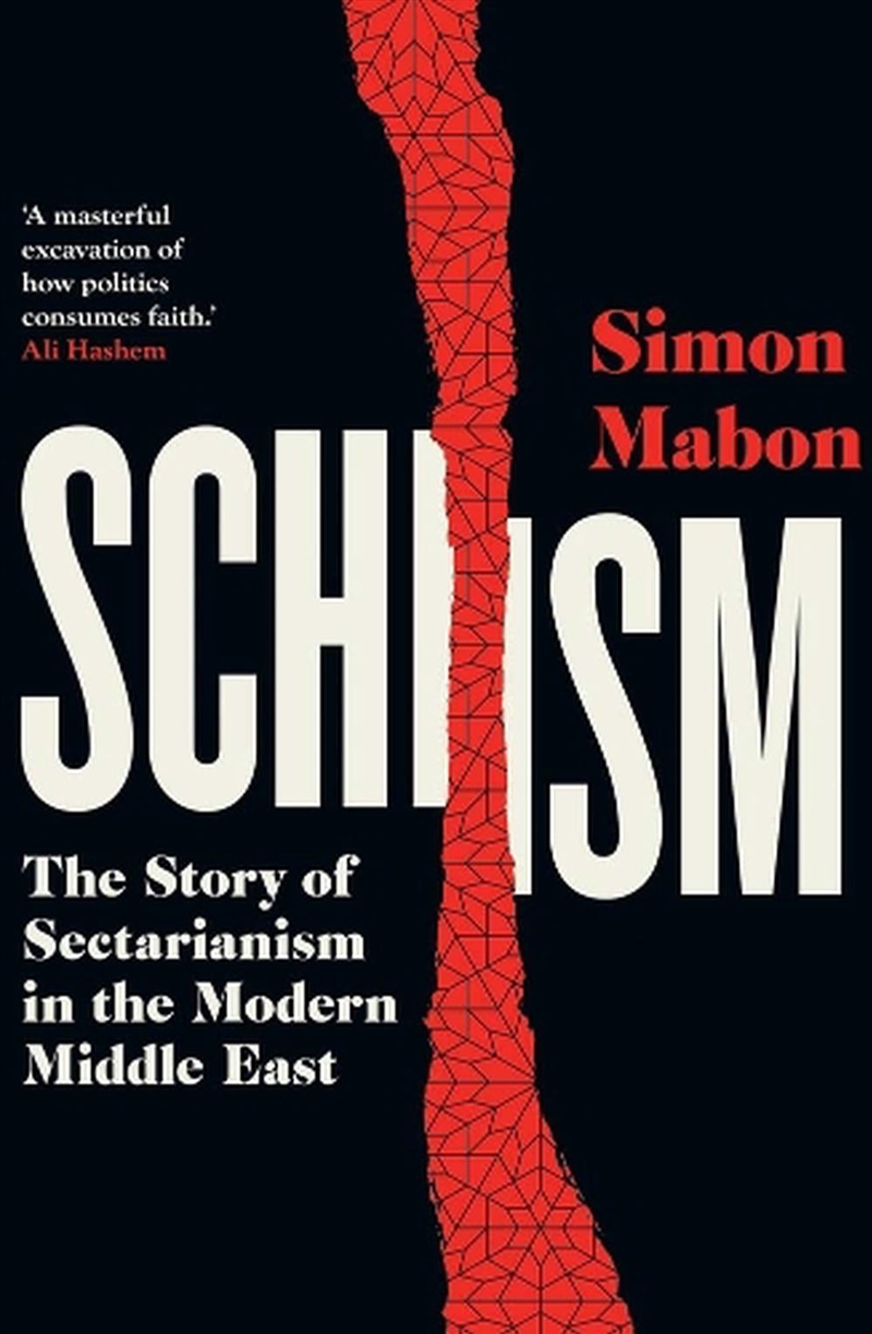 Schism : The Story of Sectarianism in the Modern Middle East/Product Detail/Politics & Government