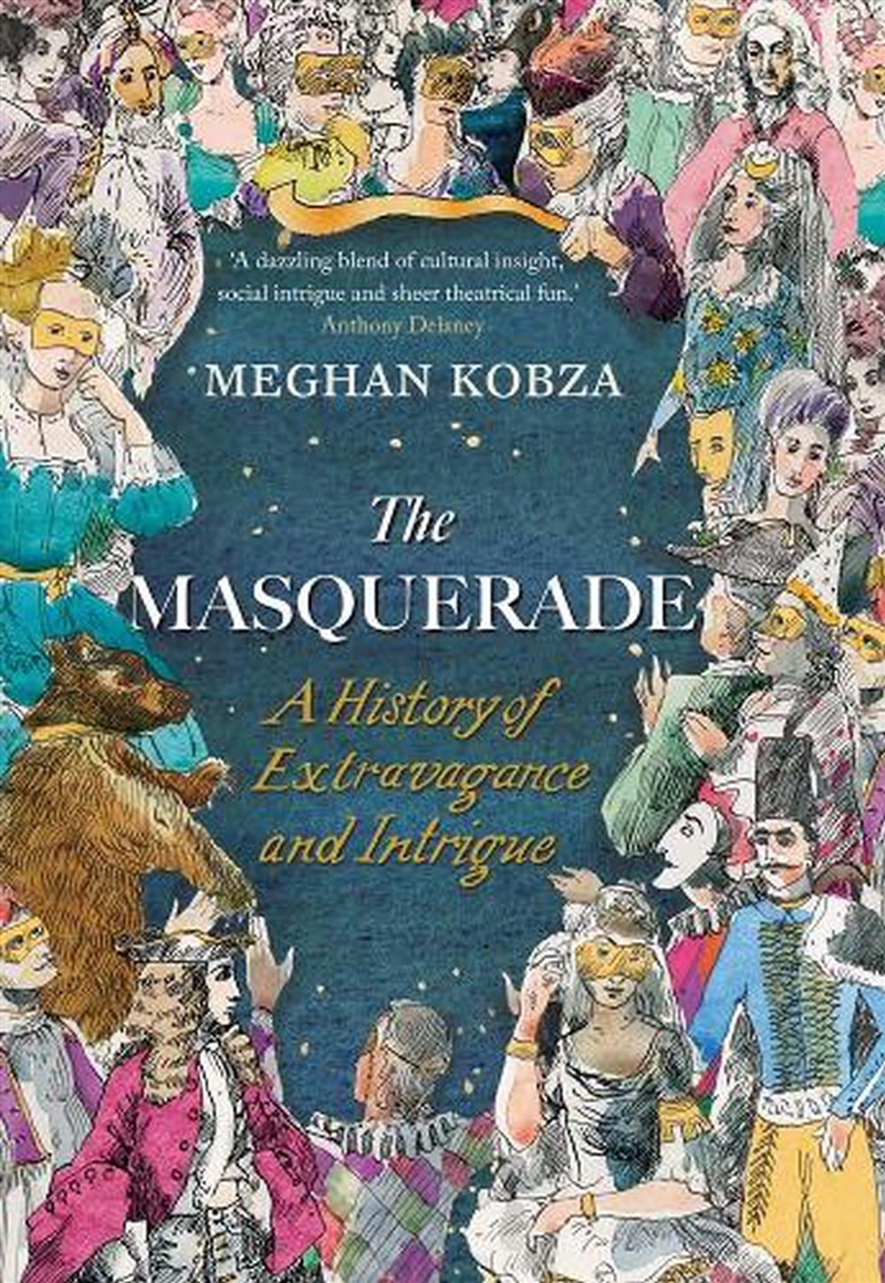 The Masquerade : A History of Extravagance and Intrigue/Product Detail/History