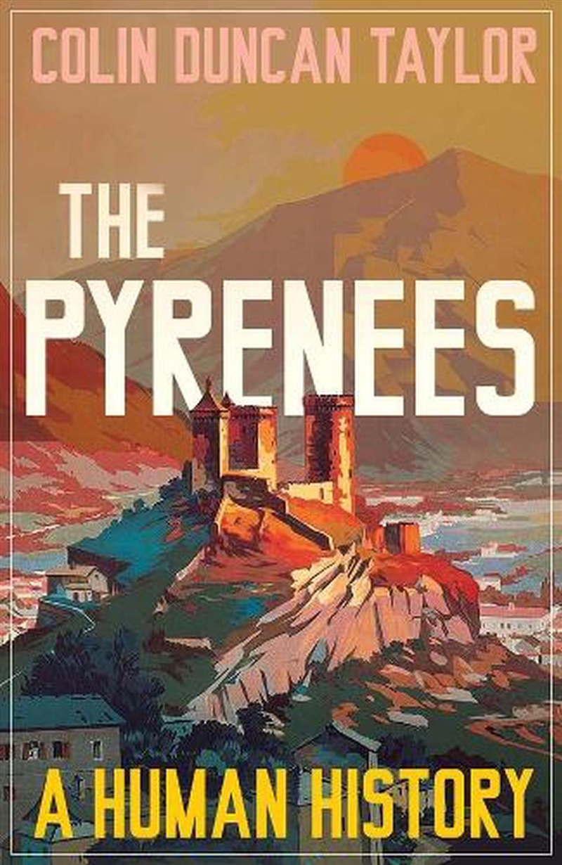 The Pyrenees : A Human History/Product Detail/History