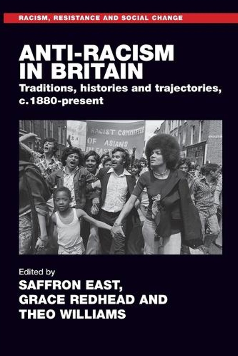 Anti-racism in Britain : Traditions, histories and trajectories, c. 1880-present/Product Detail/History
