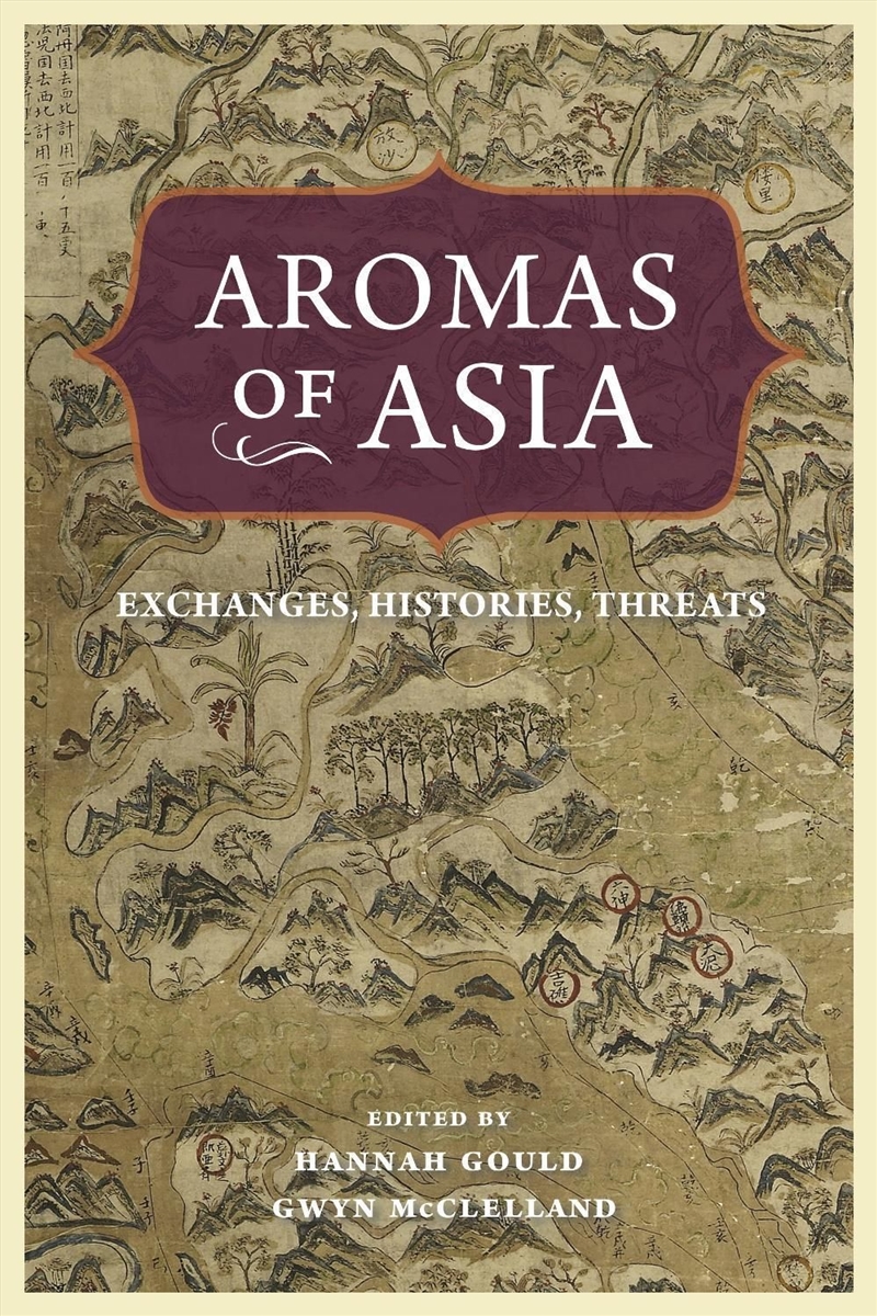 Aromas of Asia : Exchanges, Histories, Threats/Product Detail/History