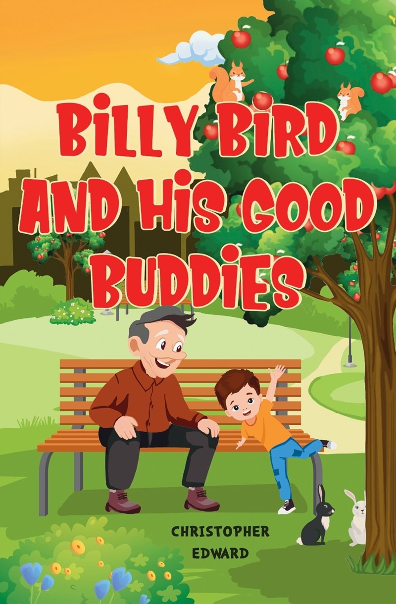 Billy Bird and His Good Buddies/Product Detail/Childrens Fiction Books