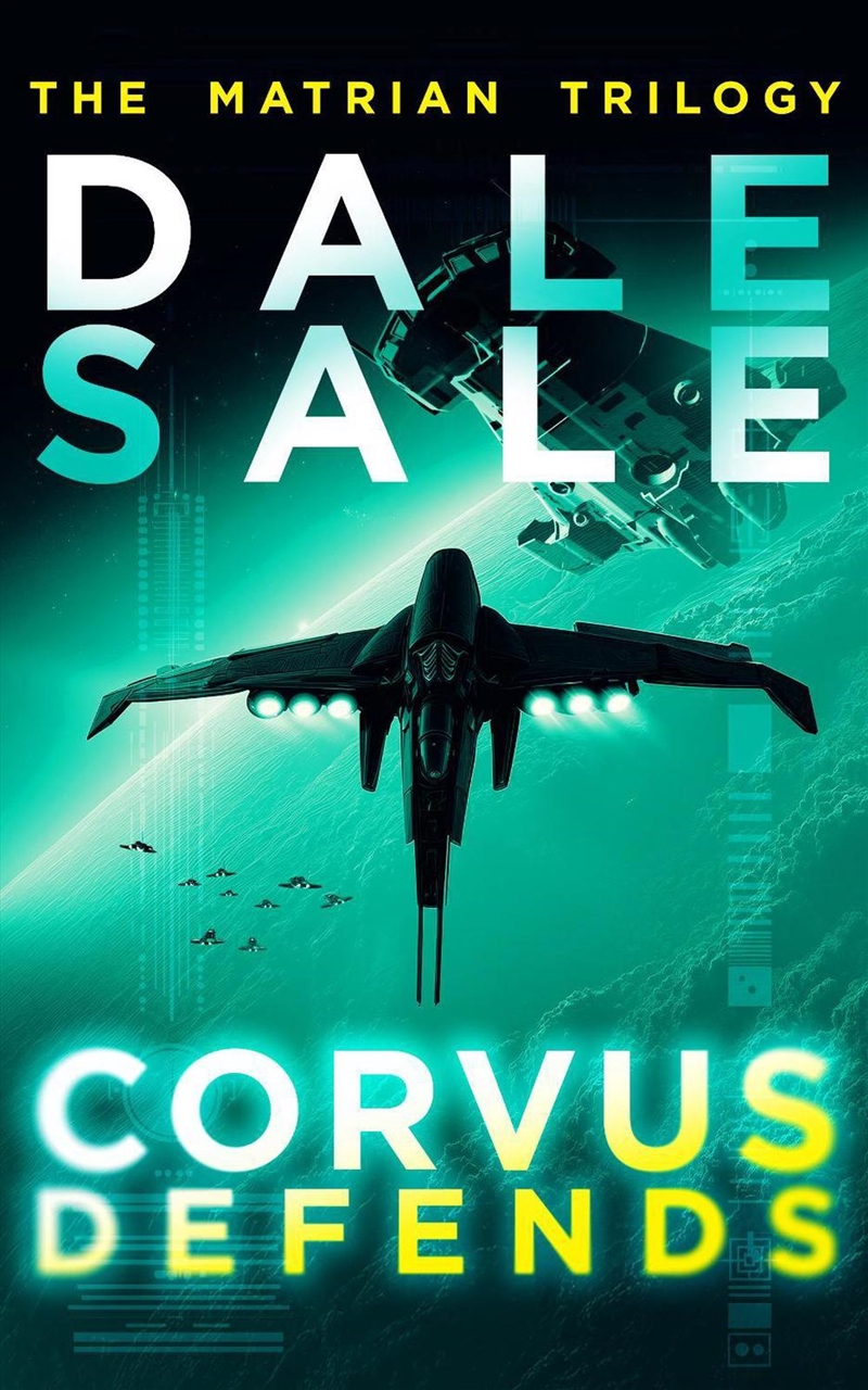 Corvus Defends : The Matrian Trilogy Book 3/Product Detail/Science Fiction Books
