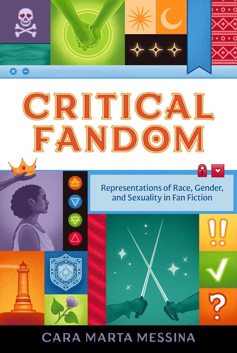 Critical Fandom : Representations of Race, Gender, and Sexuality in Fan Fiction/Product Detail/Literature & Poetry