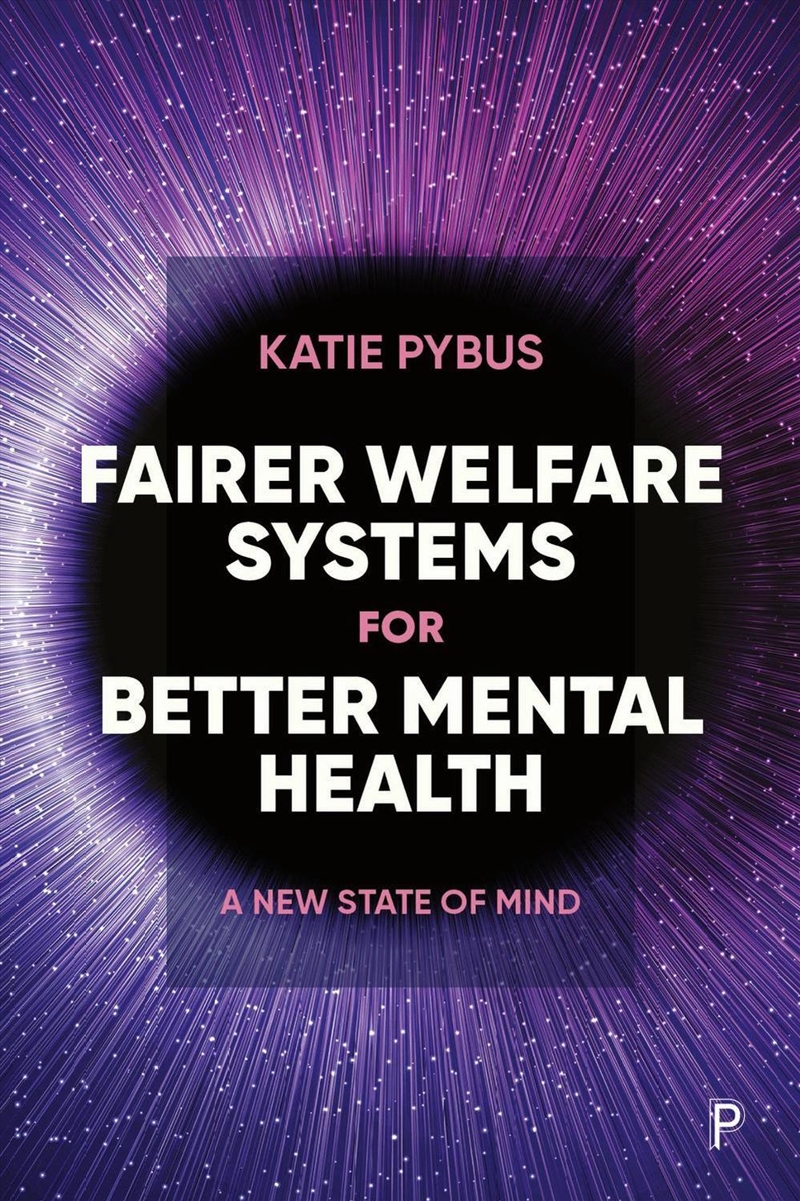 Fairer Welfare Systems for Better Mental Health : A New State of Mind/Product Detail/Society & Culture
