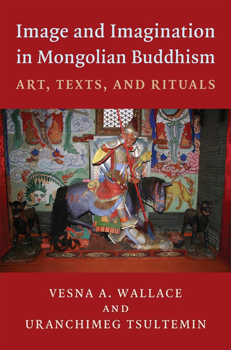 Image and Imagination in Mongolian Buddhism : Art, Texts, and Rituals/Product Detail/Religion & Beliefs