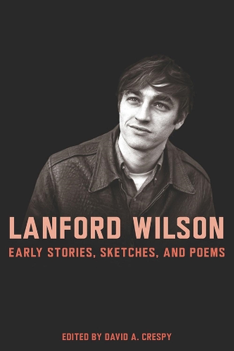 Lanford Wilson : Early Stories, Sketches, and Poems/Product Detail/Literature & Poetry