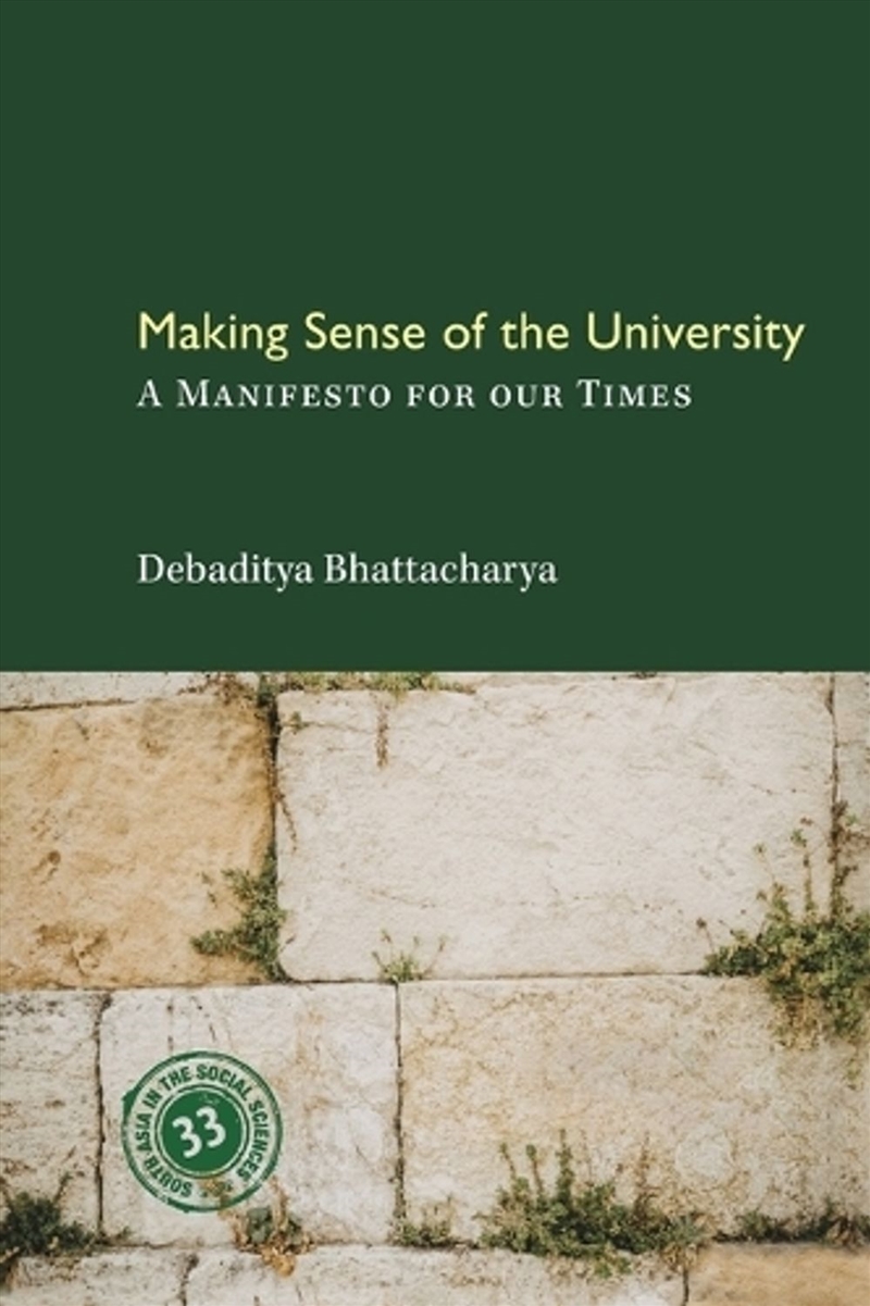 Making Sense of the University : A Manifesto for our Times/Product Detail/Society & Culture