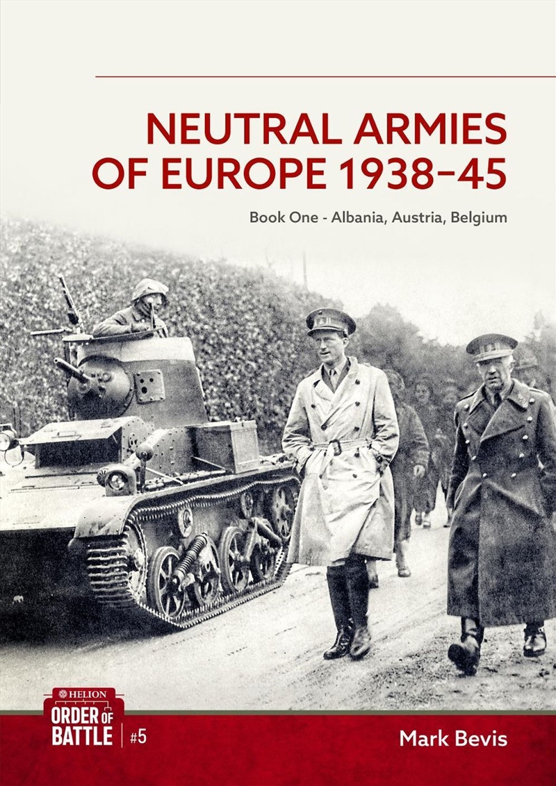 Neutral Armies of Europe 1938-1945 Volume 1: Helion & Company Order of Battle Volume 5/Product Detail/Military