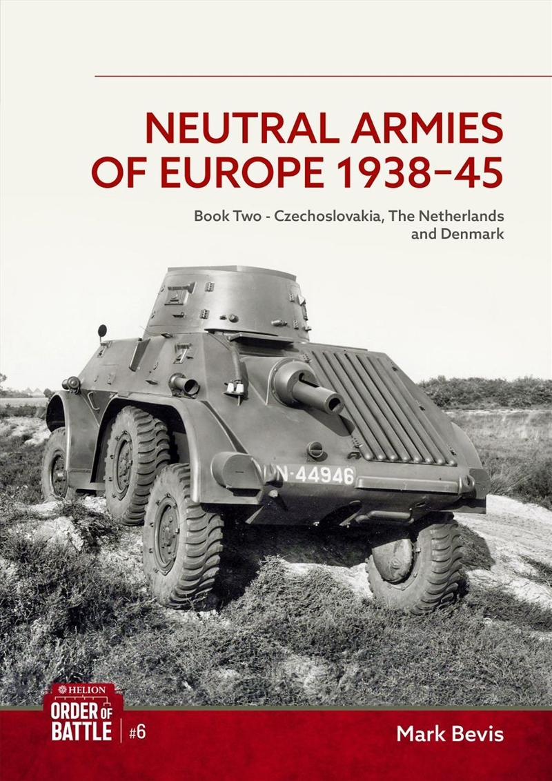 Neutral Armies of Europe 1938-1945 Volume 2: Helion & Company Order of Battle Volume 6/Product Detail/History