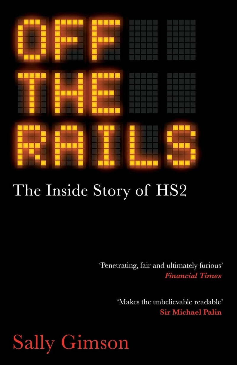 Off The Rails : The Inside Story of HS2/Product Detail/Politics & Government
